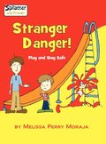 Stranger Danger! Play and Stay Safe-Splatter and Friends