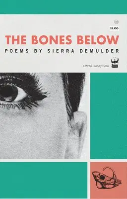 Sierra Demulder - The Bones Below, Häftad. Tillgänglighet: Lägg i varukorg