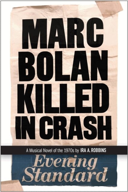 Ira Robbins - Marc Bolan Killed in Crash, E-bok