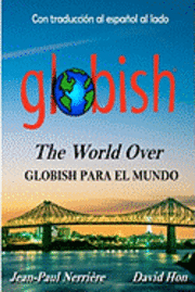 Globish Para El Mundo: Globish The World Over