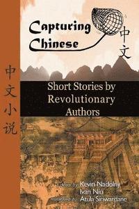 Chinese Short Stories by Revolutionary Authors: Part 1