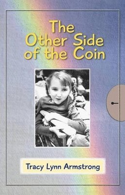 Tracy Lynn Armstrong - Tracy's Story - The Other Side of the Coin, Inbunden