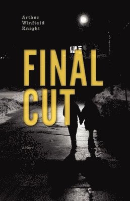 Arthur Winfield Knight - Final Cut, Häftad