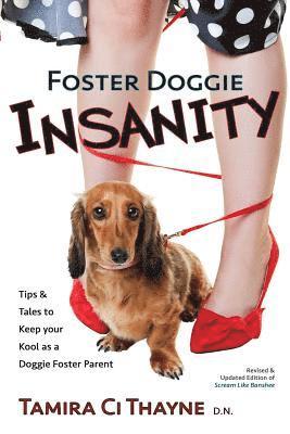 Tamira CI Thayne - Foster Doggie Insanity, Häftad. Tillgänglighet: Lägg i varukorg
