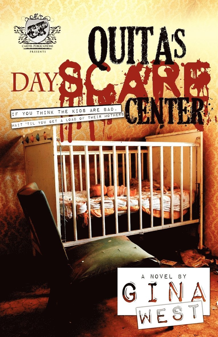 Gina West - Quita's Dayscare Center (The Cartel Publications Presents), Häftad