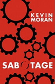 Kevin Moran - Sabotage, Häftad