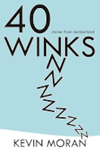 Kevin Moran - 40 Winks: Stories from Slumberland, Häftad