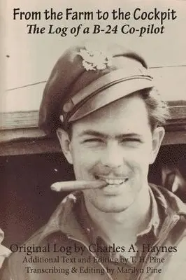 Charles A Haynes, Tom H Pine, Marilyn Pine - From the Farm to the Cockpit, Häftad. Tillgänglighet: Lägg i varukorg