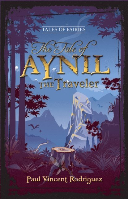 Paul Vincent Rodriguez - Tale of Aynil the Traveler, E-bok