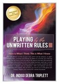Playing by the Unwritten Rules: Here is What I Think: This is What I Know