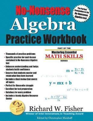 Richard W Fisher, Christopher Manhoff - No-Nonsense Algebra Practice Workbook, Häftad