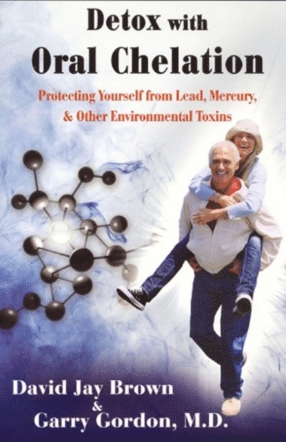 Garry Gordon - Detox with Oral Chelation, E-bok