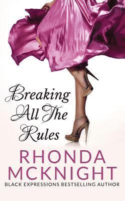 Rhonda McKnight - Breaking All The Rules, Häftad