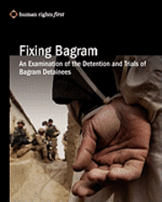Human Rights First - Fixing Bagram: An Examination of the Detention and Trials of Bagram Detainees, Häftad