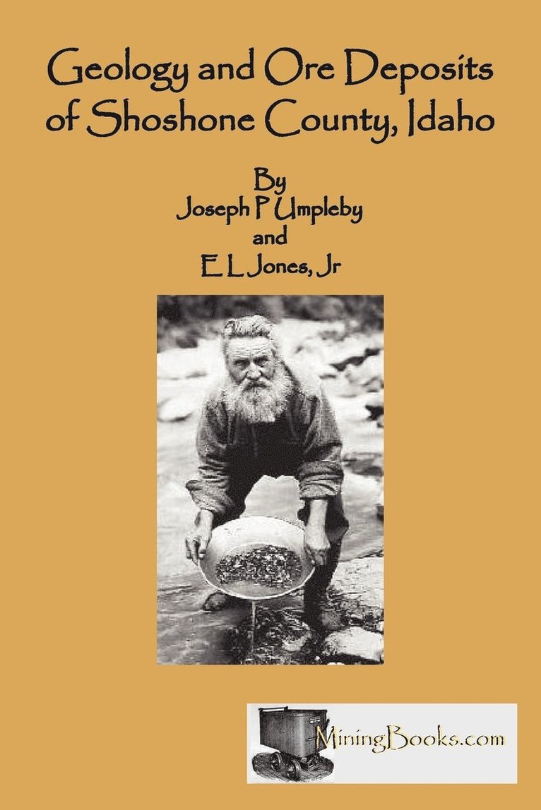 Joseph P. Umpleby, E. L. Jones Jr - Geology and Ore Deposits of Shoshone County, Idaho, Häftad