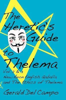 Gerald del Campo - Heretic's Guide to Thelema Volume 2 & 3, Häftad