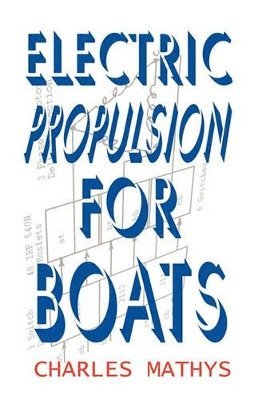 Charles A Mathys - Electric Propulsion for Boats, Häftad. Tillgänglighet: Lägg i varukorg