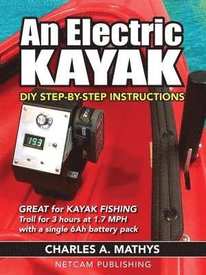 Charles A Mathys - Electric Kayak, Häftad. Tillgänglighet: Lägg i varukorg