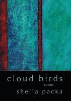 Sheila Joy Packa - Cloud Birds, Häftad