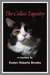 Evelyn Roberts Brooks - The Calico Tapestry, Häftad