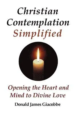 Donald James Giacobbe - Christian Contemplation Simplified, Häftad. Tillgänglighet: Lägg i varukorg
