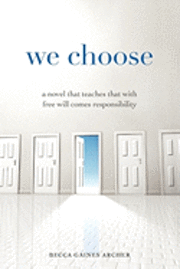 Becca Gaines Archer - We Choose, Inbunden