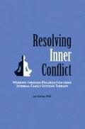 Resolving Inner Conflict: Working Through Polarization Using Internal Family Systems Therapy