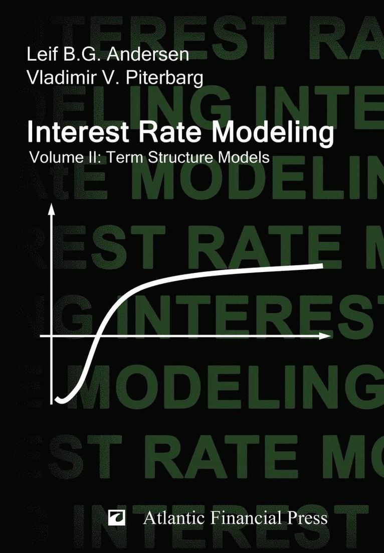 Leif B G Andersen, Vladimir V Piterbarg - Interest Rate Modeling. Volume 2, Inbunden. Tillgänglighet: Lägg i varukorg