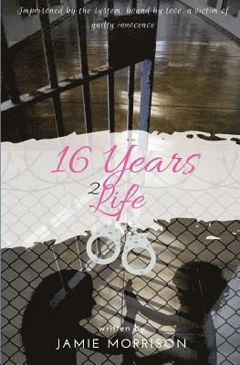 16 Years 2 Life