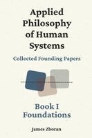 James Zboran - Applied Philosophy of Human Systems, Häftad. Tillgänglighet: Lägg i varukorg