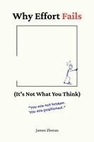 James Zboran - Why Effort Fails, Häftad. Tillgänglighet: Lägg i varukorg
