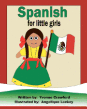 Yvonne Crawford - Spanish for Little Girls: A beginning Spanish workbook for little girls, Häftad