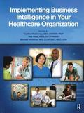 Implementing Business Intelligence In Your Healthcare Organization