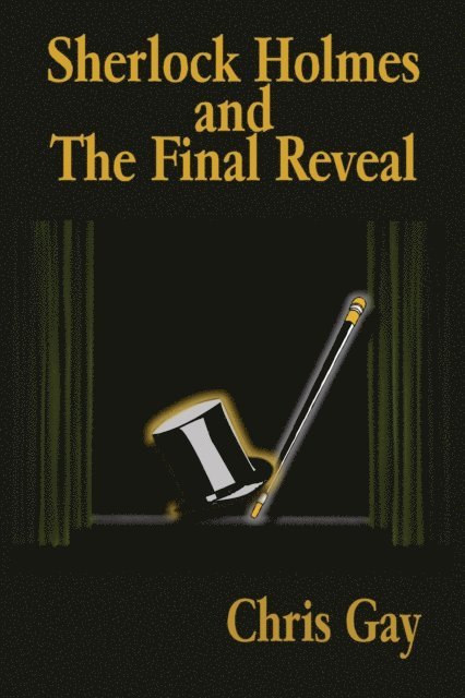 Chris Gay - Sherlock Holmes and the Final Reveal, Häftad