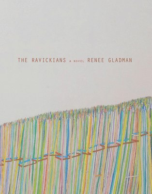 Renee Gladman - The Ravickians, Häftad