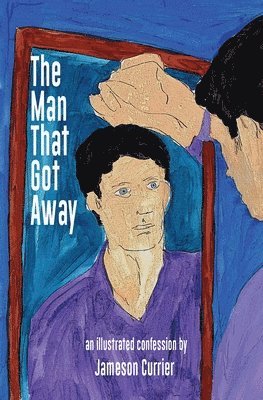 Jameson Currier - Man That Got Away, Häftad