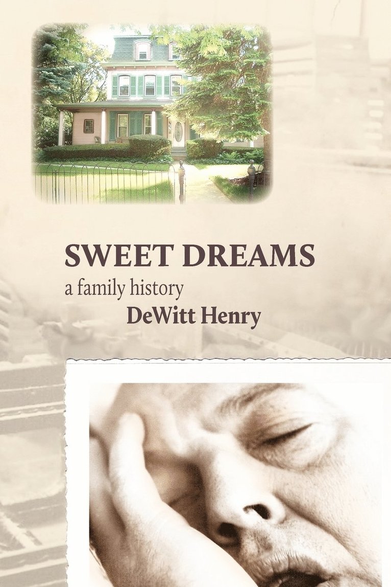 DeWitt Henry - Sweet Dreams, Häftad