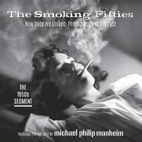 The Smoking Fifties: How Once We Looked: Photographs of the Past