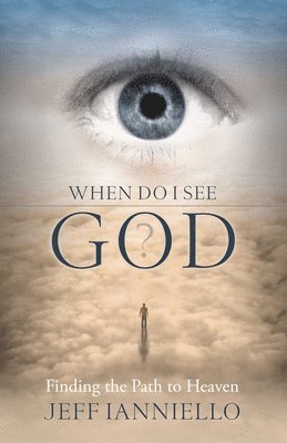 Jeff Ianniello - When Do I See God?, Häftad. Tillgänglighet: Tillfälligt slut