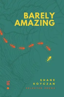 Shane Koyczan - Barely Amazing, Häftad. Tillgänglighet: Lägg i varukorg