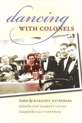 Marjorie Havreberg, Judy Barrett Litoff - Dancing with Colonels, Häftad. Tillgänglighet: Tillfälligt slut