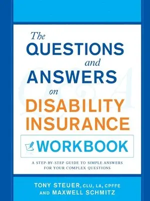 Tony Steuer, Maxwell Schmitz - The Questions and Answers on Disability Insurance Workbook, Häftad. Tillgänglighet: Lägg i varukorg