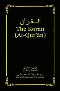 The Koran (Al-Qur'an): Arabic-English Bilingual edition