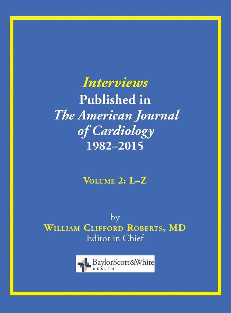 William C Roberts - Interviews Published in The American Journal of Cardiology 1982-2015, Inbunden. Tillgänglighet: Lägg i varukorg