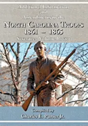 Jr. Purser, Charles E. - Additional Information and Amendments to the North Carolina Troops, 1861-1865 Seventeen Volume Roster, Häftad. Tillgänglighet: Lägg i varukorg