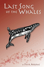 Four Arrows - Last Song of the Whales, Häftad