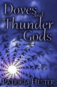 Patricia Hester - Doves and Thunder Gods, Häftad. Tillgänglighet: Lägg i varukorg