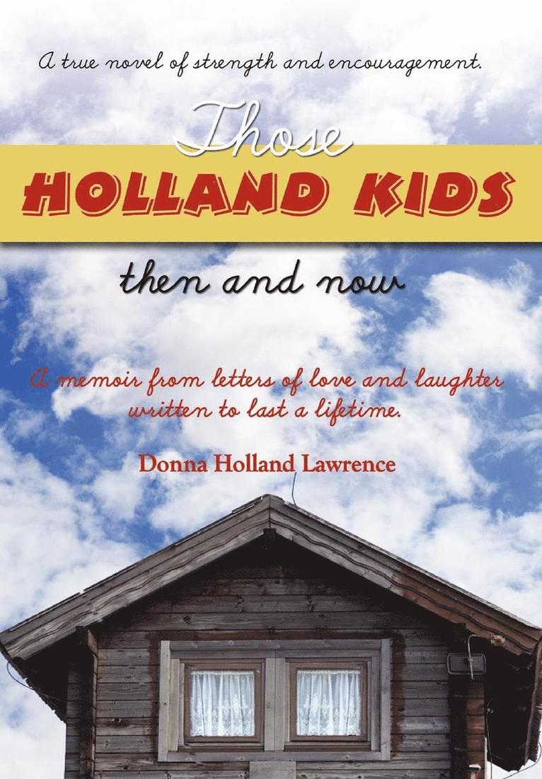 Donna Holland Lawrence - Those Holland Kids, Inbunden