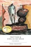 Mona Houghton - Frottage & Even as We Speak: Two Novellas, Häftad. Tillgänglighet: Lägg i varukorg