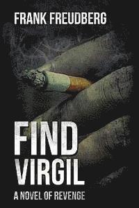 Frank Freudberg - Find Virgil: A Novel of Revenge, Häftad